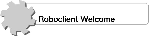 Roboclient Welcome