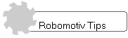 Robomotiv Tips